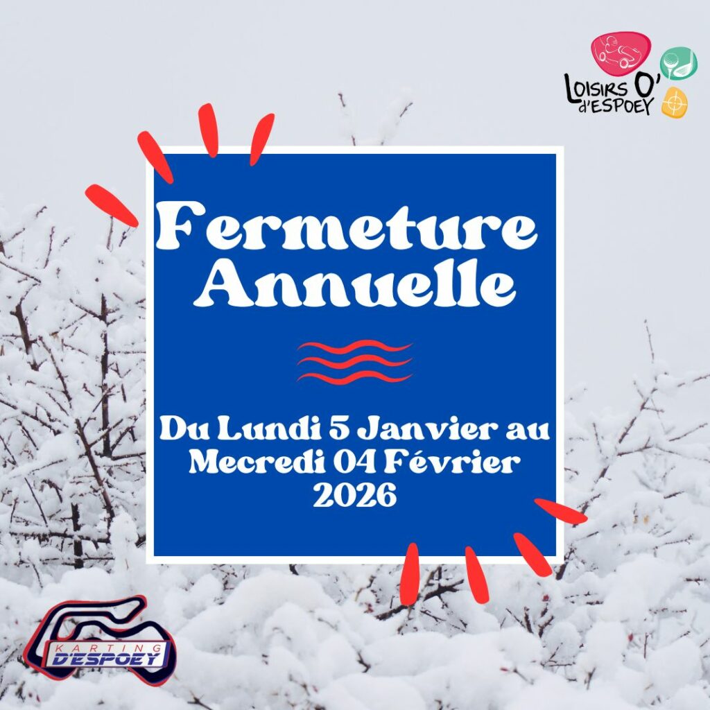 Fermeture annuelle 2026